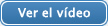 ver el vídeo
